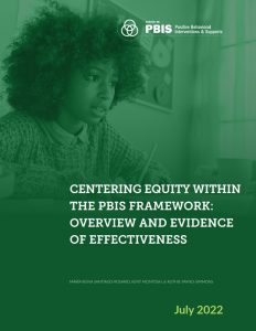 Cover of Centering Equity Within the PBIS Framework: Overview and Evidence of Effectiveness. Green cover with image of child taking notes at a school desk.