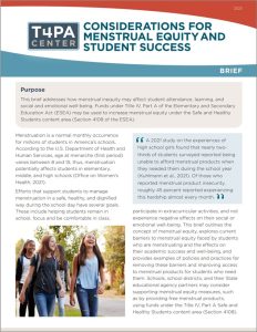 First page of T4PA Center's Considerations for Menstrual Equity and Student Success - blue, red and white page with text and image of teenage female students talking